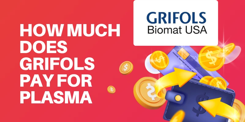 How Much Does grifols pay for plasma